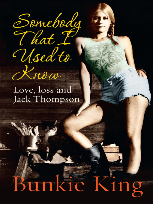 Title details for Somebody That I Used to Know by Bunkie King - Available